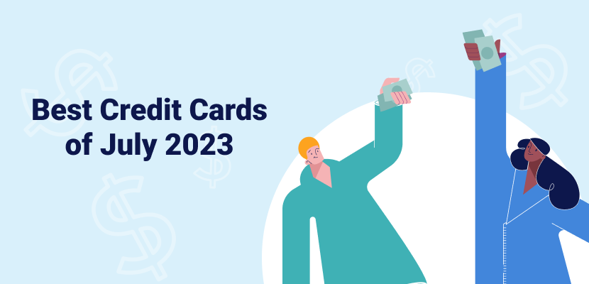 Best Credit Cards Of July 2023: Compare & Apply Online