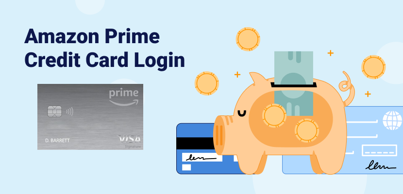 Amazon Prime Credit Card: Login & Customer Service Phone Number